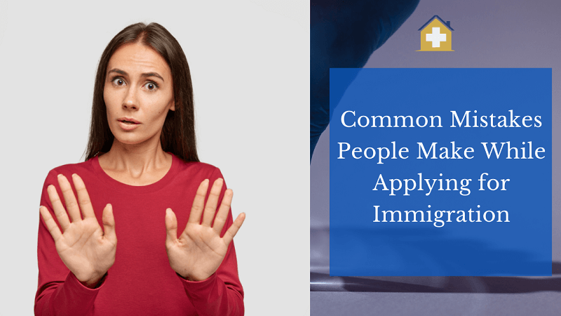 6 Common Mistakes People Make While Applying for Immigration