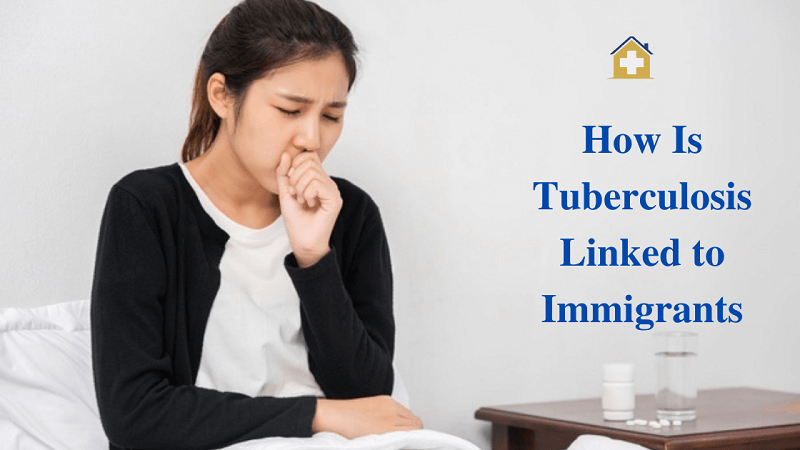How Is Tuberculosis Linked to Immigrants